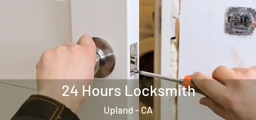  24 Hours Locksmith Upland - CA
