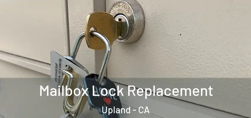 Mailbox Lock Replacement Upland - CA