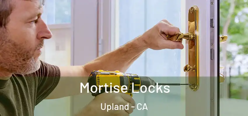 Mortise Locks Upland - CA