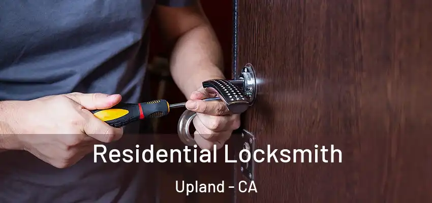  Residential Locksmith Upland - CA
